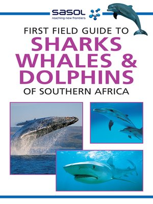 cover image of First Field Guide to Sharks, Whales and Dolphins of Southern Africa
